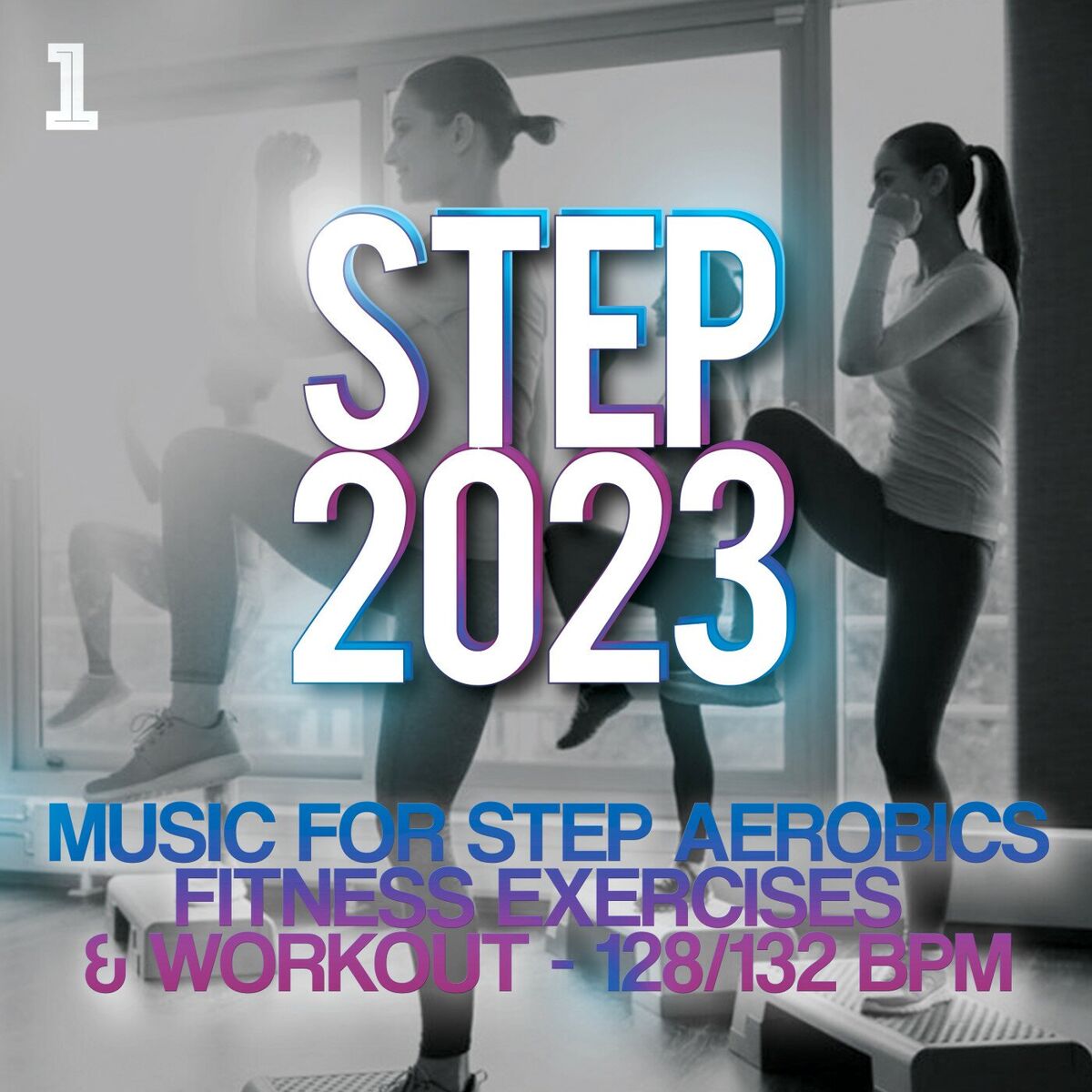 Album cover of Step 2023 - Music for Step Aerobics, Fitness Exercises & Workout 128/132 Bpm