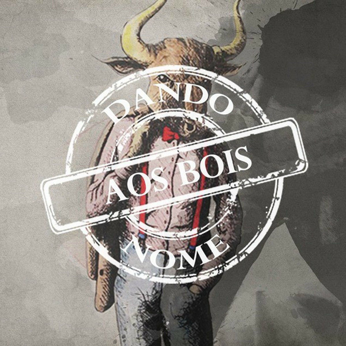 Album cover of Dando Nome aos Bois