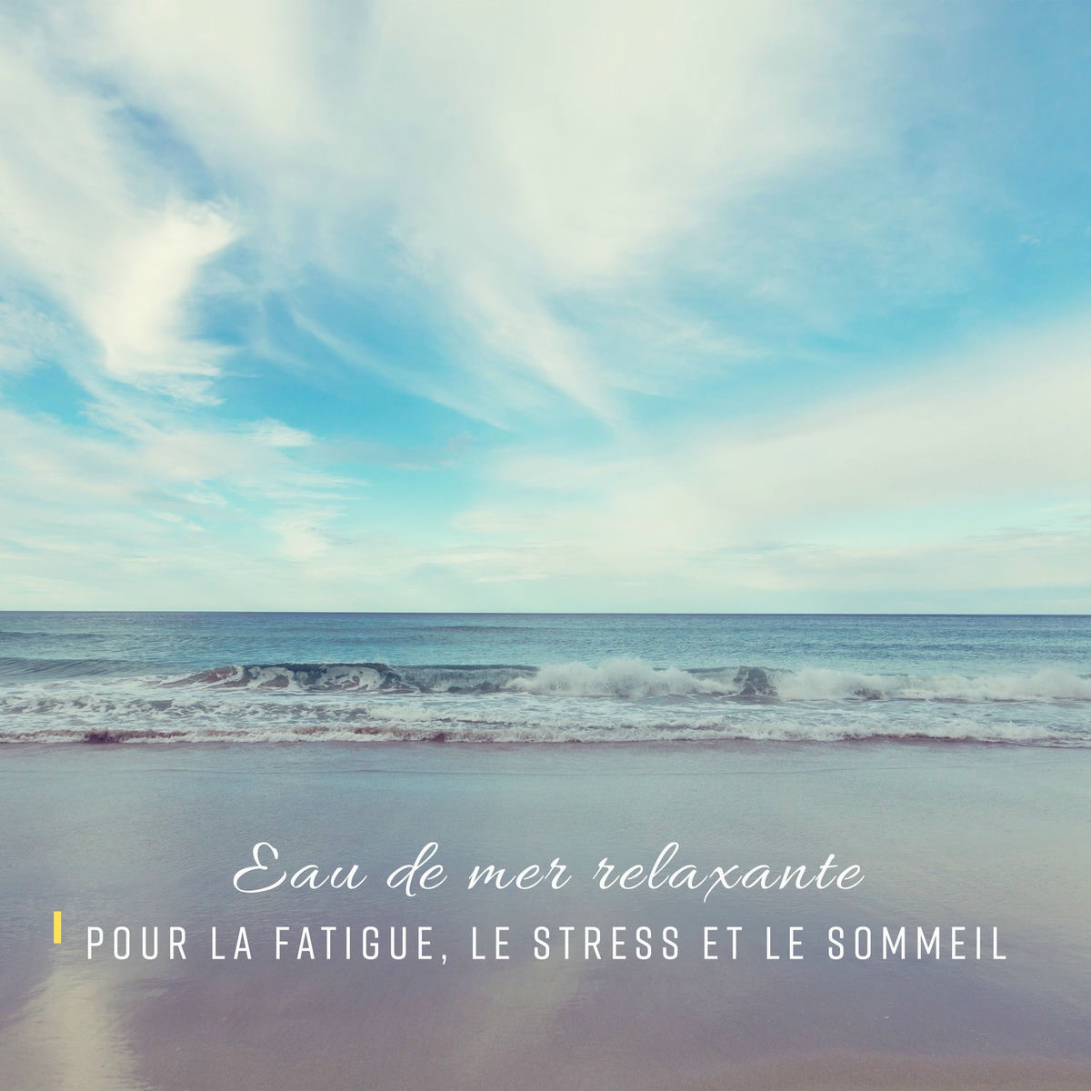 Album cover of Eau de mer relaxante: Pour la fatigue, Le stress et le sommeil