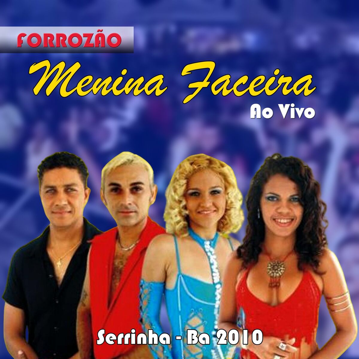 Album cover of MENINA FACEIRA - SERRINHA- BA AO VIVO 2010