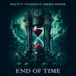 End Of Time (feat. Smoke Honee)