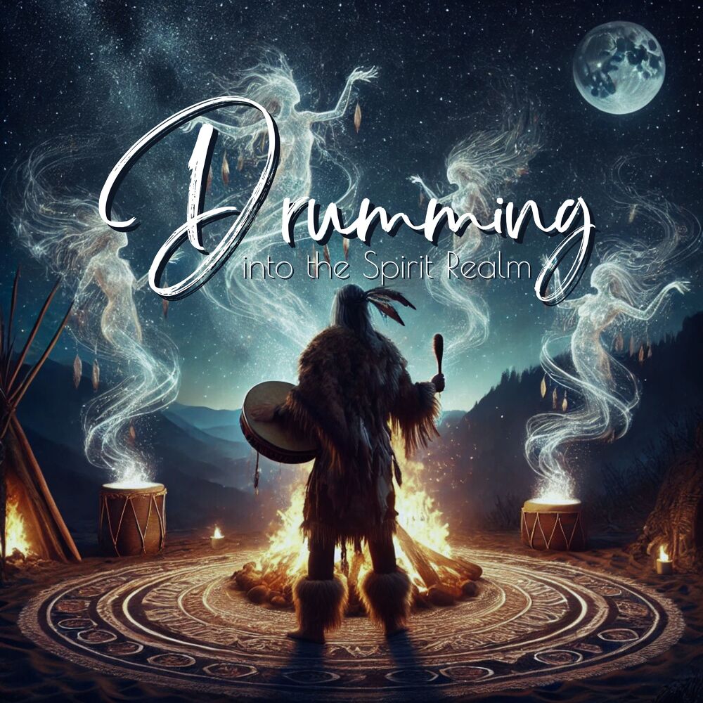 Picture of Drumming into the Spirit Realm