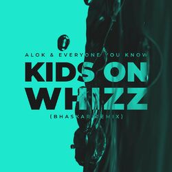 Cover of Kids on Whizz (Bhaskar Remix)