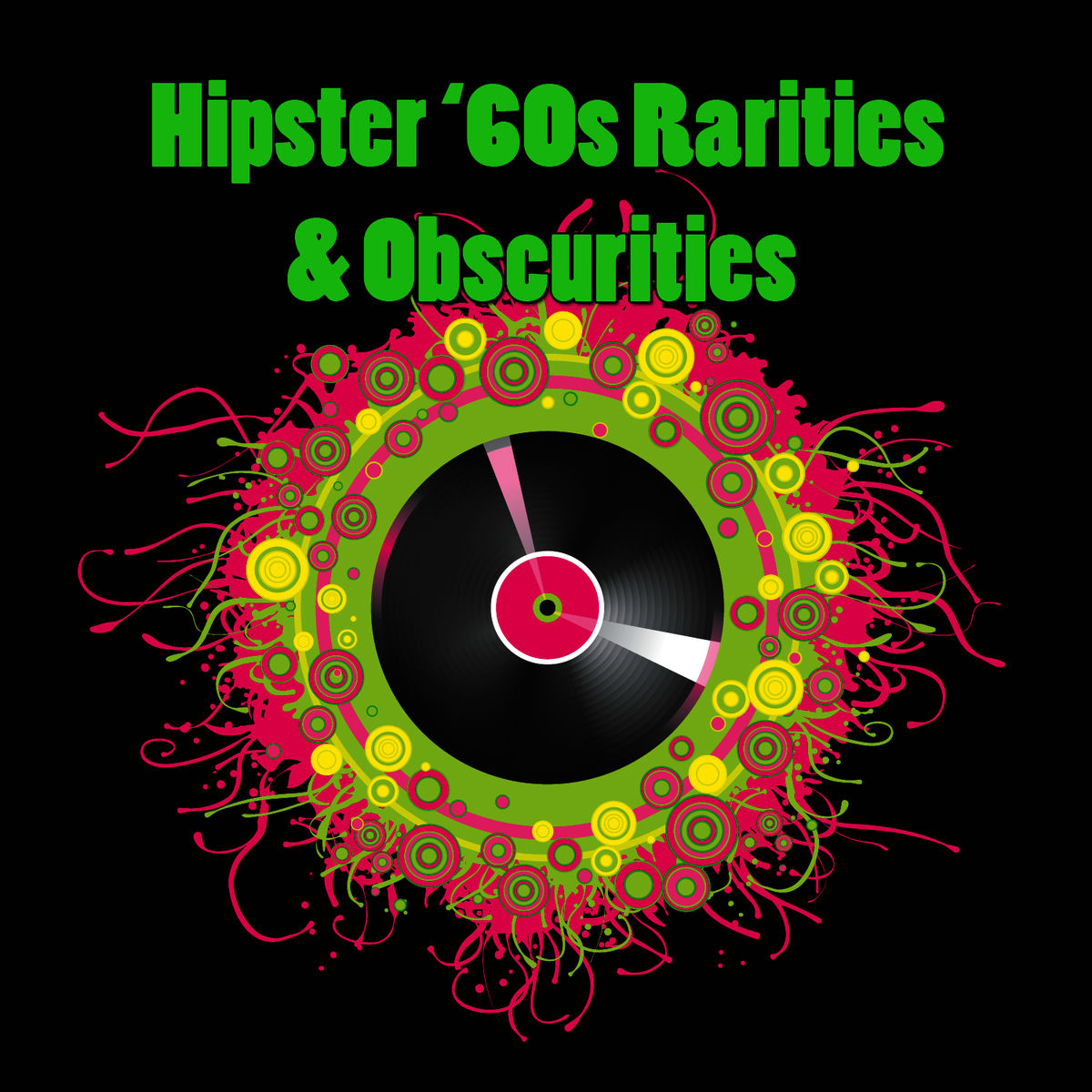 Album cover of Hipster '60s Rarities & Obscurities