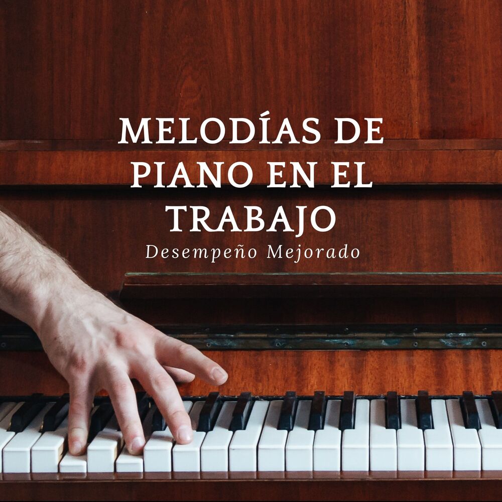 Picture of Melodías De Piano En El Trabajo: Desempeño Mejorado