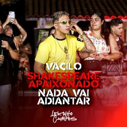 Cover of Vacilo / Shakespeare Apaixonado / Nada Vai Adiantar