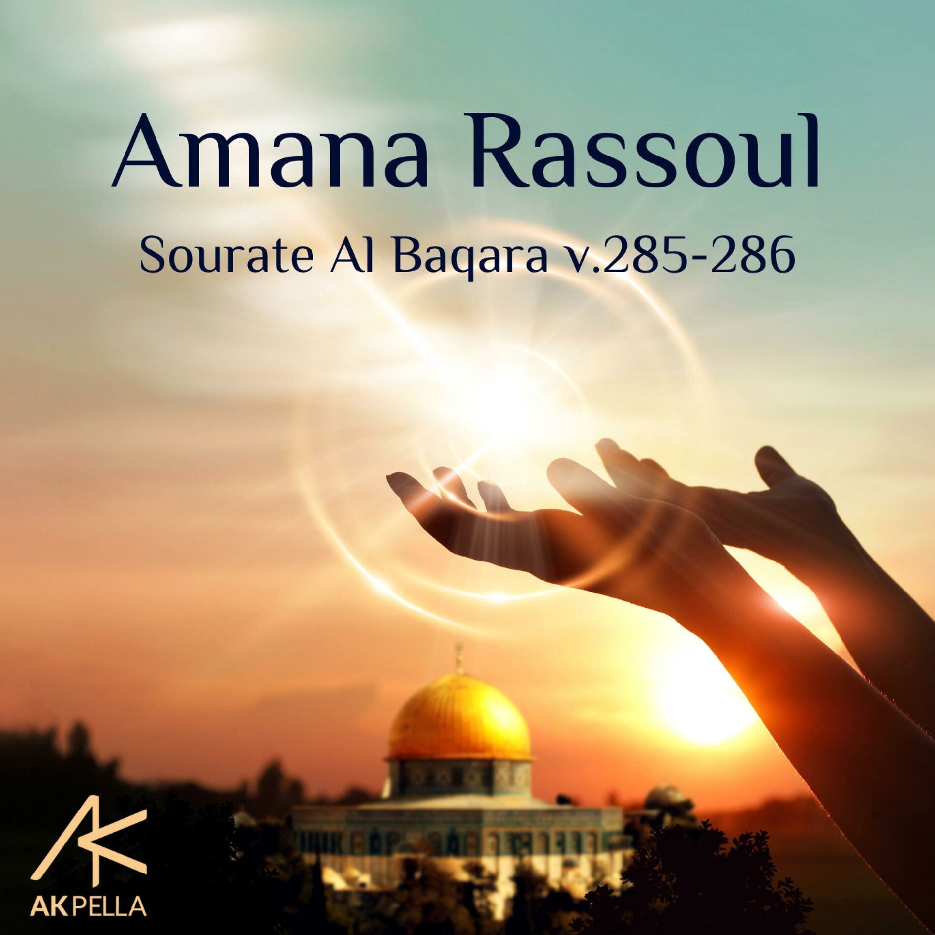 Album cover of Amana Rassoul (Sourate Al Baqarah V.285-286)