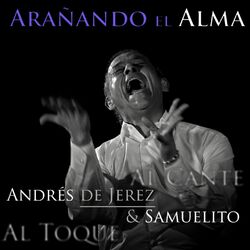 Cover of Arañando el Alma (Al Cante, al Toque)