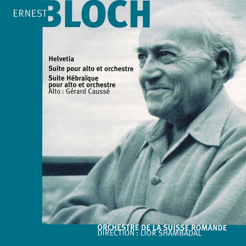 Picture of Ernest Bloch: Helvetia et Suite hébraïque