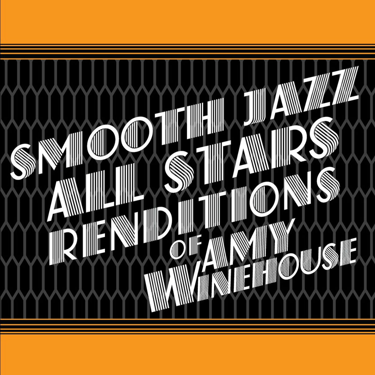 Album cover of Smooth Jazz All Stars Renditions of Amy Winehouse