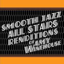 Cover of Smooth Jazz All Stars Renditions of Amy Winehouse