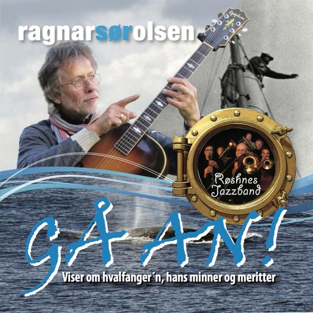 Album cover of Gå an ! Viser om hvalfanger'n , hans minner og meritter