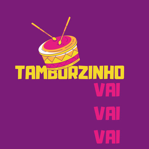 Tamborzinho vai vai vai