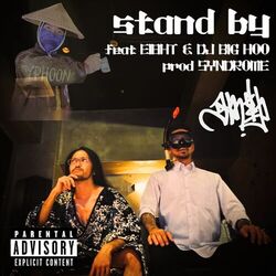 Cover of stand by (feat. EI8HT & DJ BIG HOO)