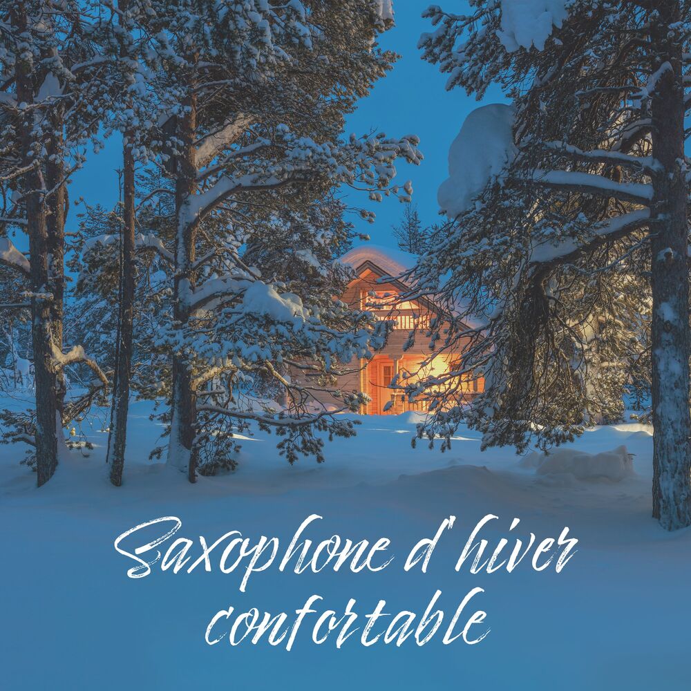 Picture of Saxophone d'hiver confortable: Musique jazz détente club, Jazz douce musique d'ambiance