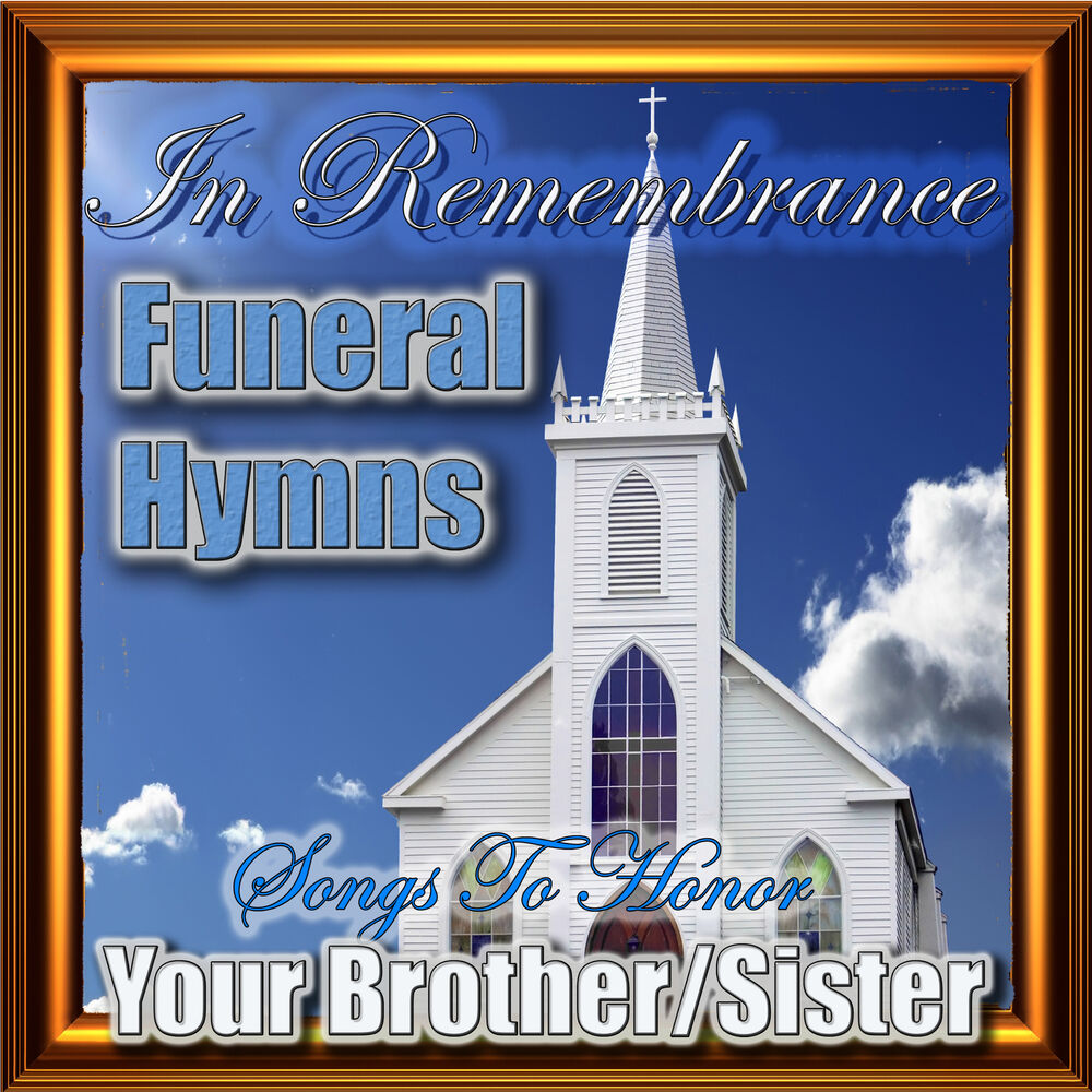 Picture of In Remembrance Funeral Hymns - Songs To Honor Your Brother/Sister