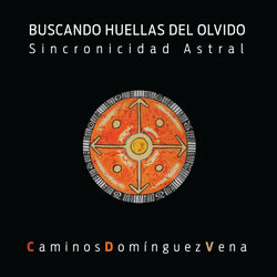 Cover of Buscando Huellas del Olvido: Sincronicidad Astral