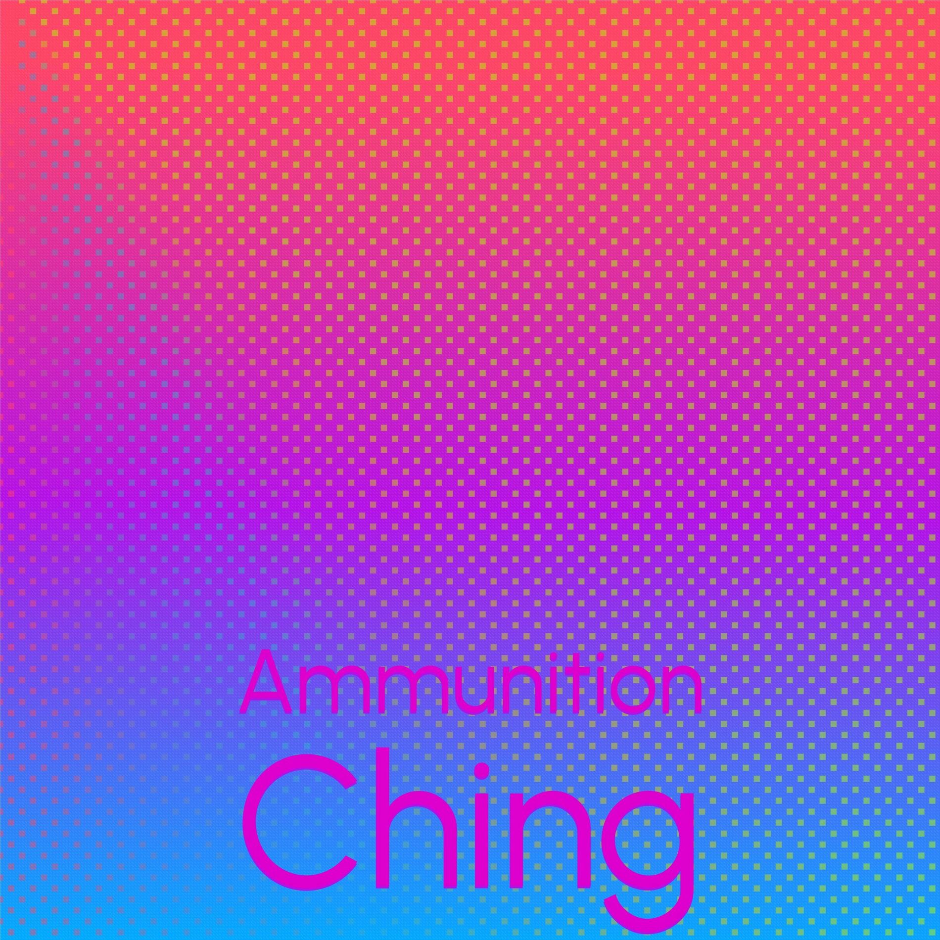Album cover of Ammunition Ching