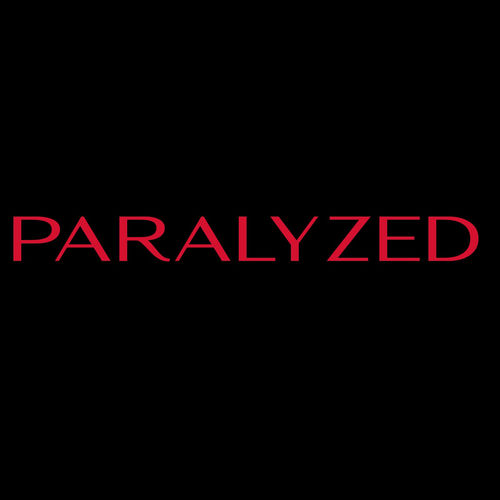 PARALYZED