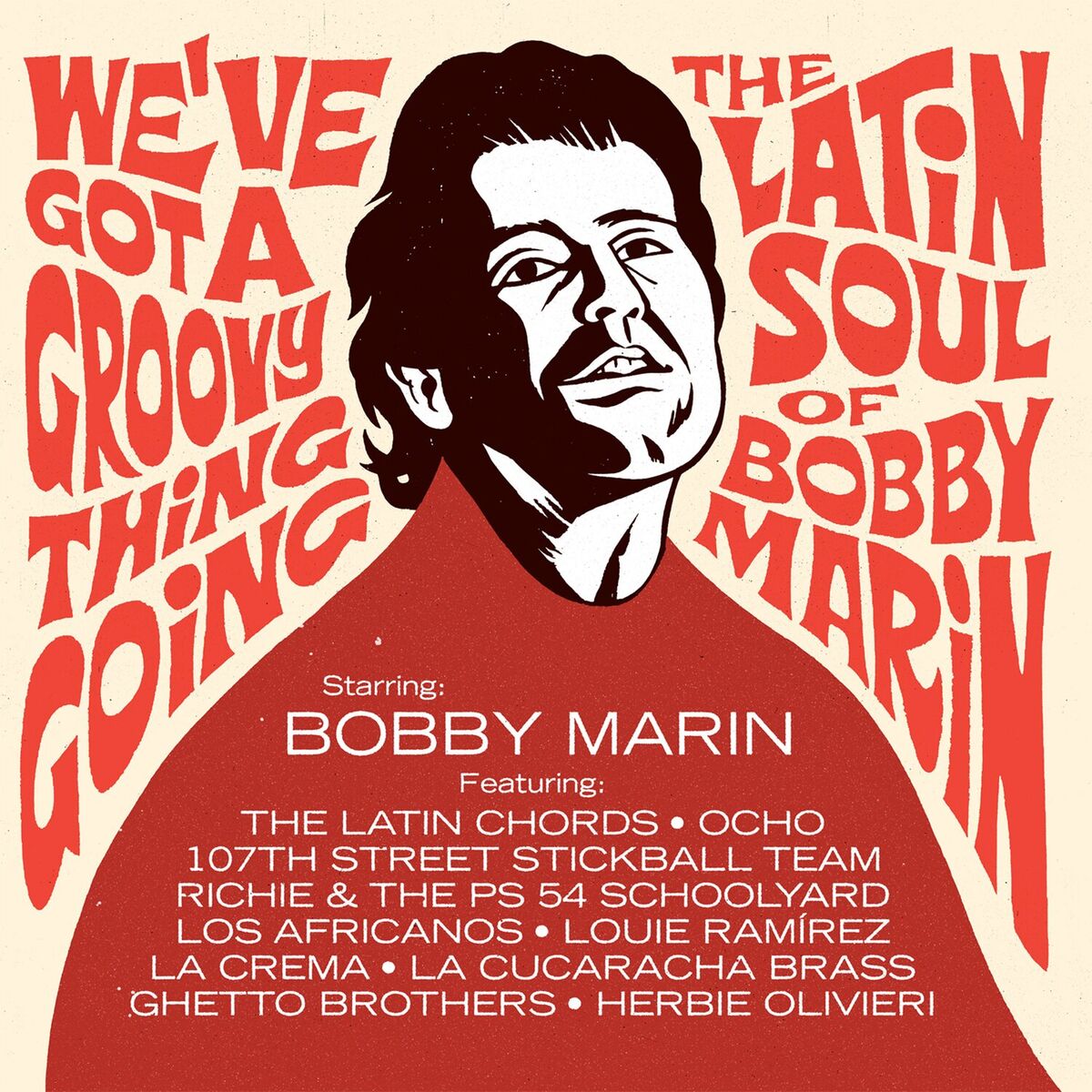 Album cover of We've Got A Groovy Thing Going: The Latin Soul Of Bobby Marin
