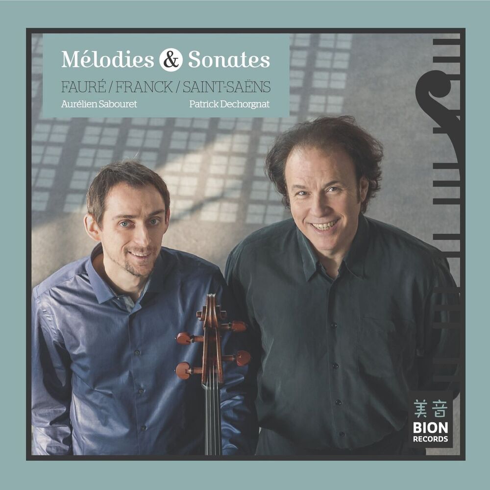 Picture of Mélodies & Sonates: Oeuvres de Fauré, Franck et Saint-Saens
