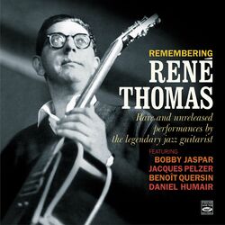 Cover of Remembering René Thomas. Rare and Unreleased Performances by the Legendary Jazz Guitarist