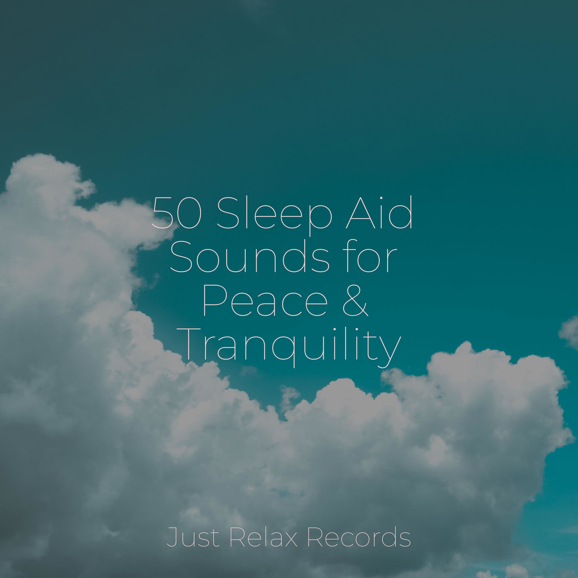 Album cover of 50 Sleep Aid Sounds for Peace & Tranquility