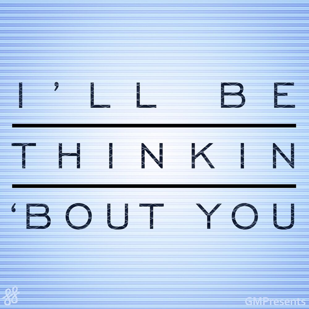 Picture of Ill Be Thinkin 'Bout You (Calvin Harris Covers, Etc)