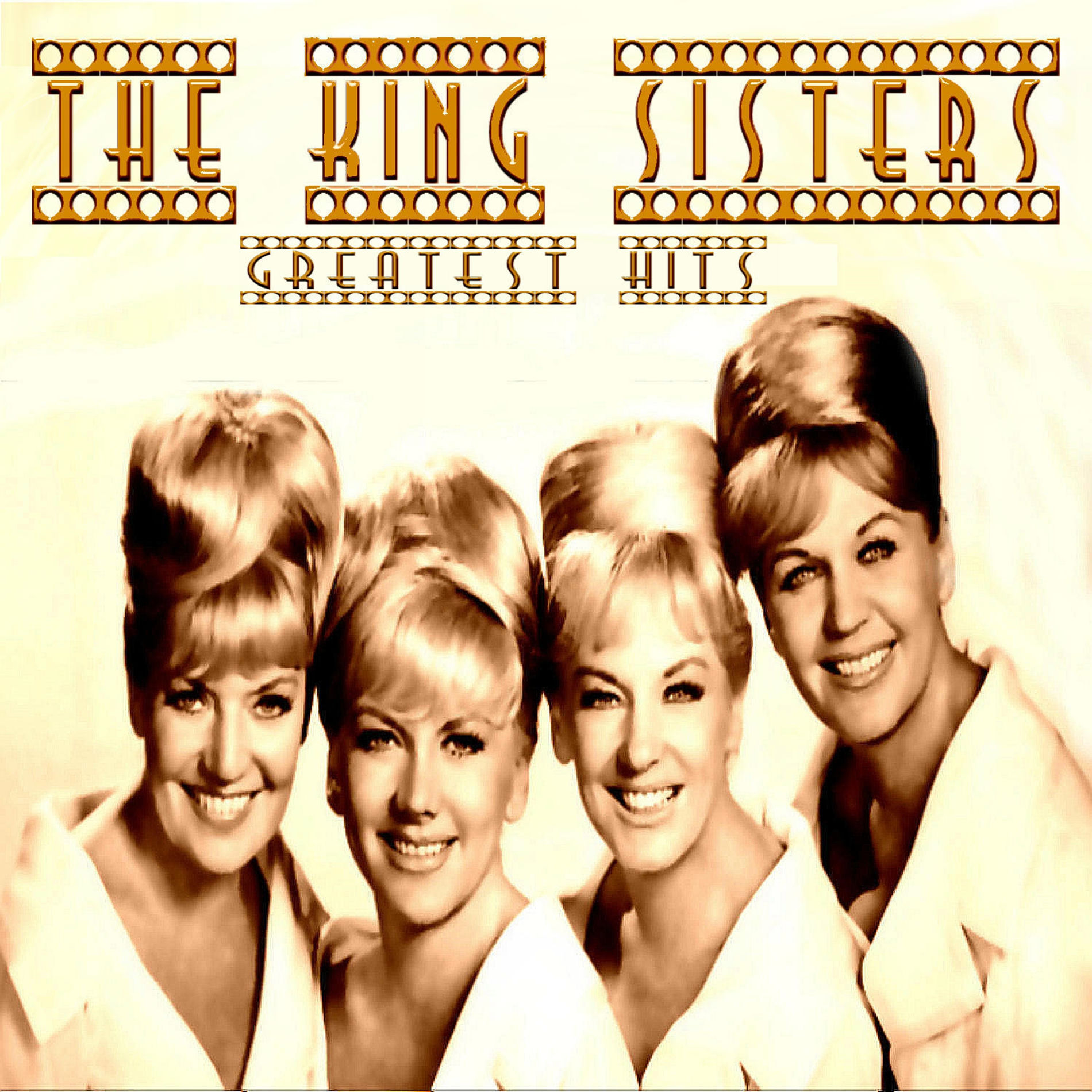 The King Sisters - The King Sisters Greatest Hits | Deezer