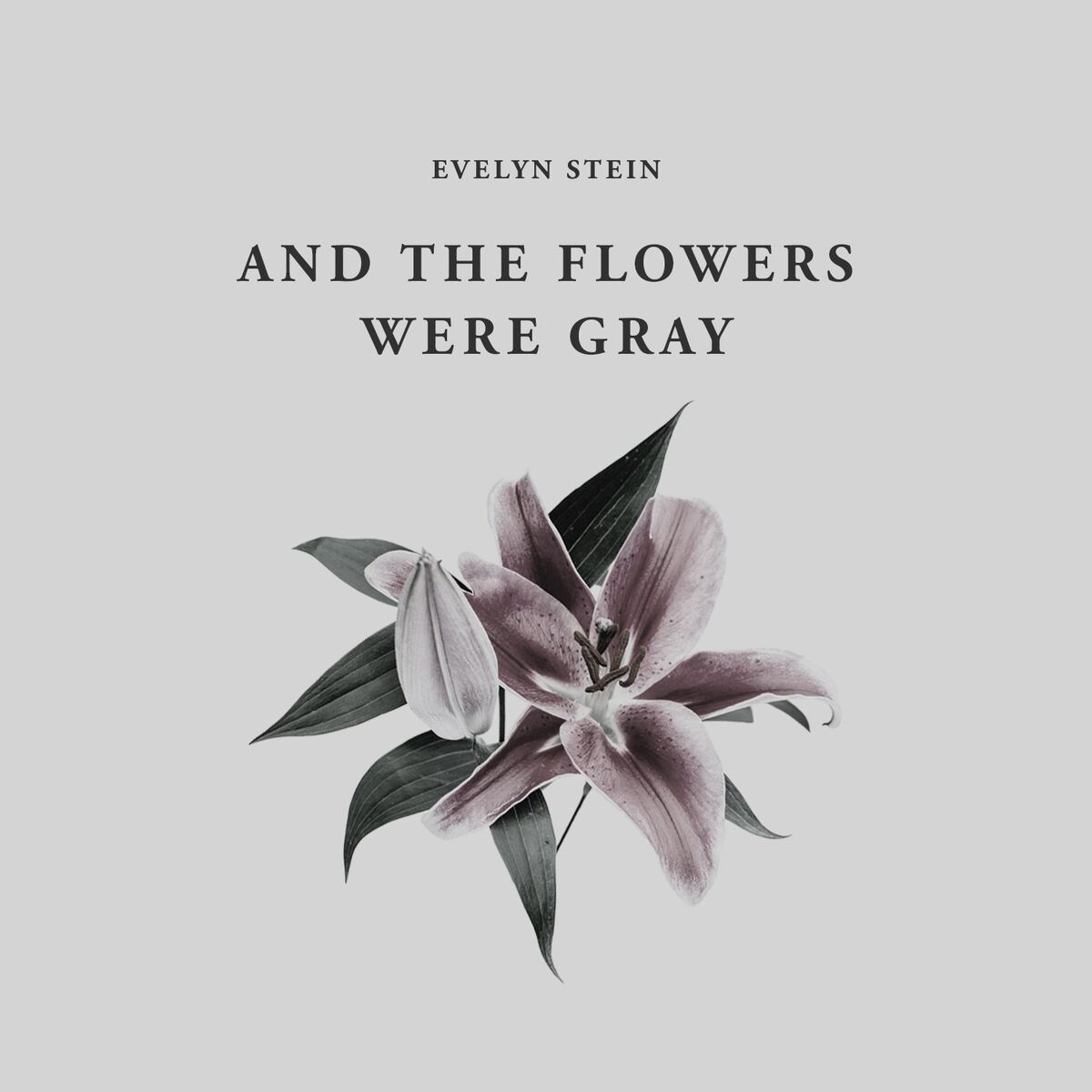 Album cover of And The Flowers Were Gray