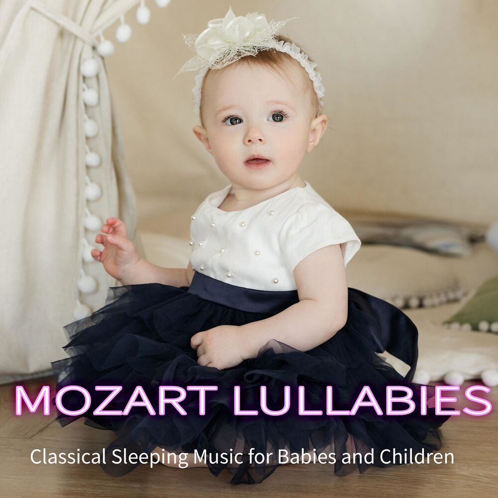 Picture of Mozart Lullabies: Classical Sleeping Music for Babies and Children