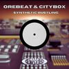 OREBEAT/CITYBOX - Synthetic Rustling