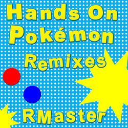Hands On - Pok&eacute;mon (Hands On Remix)