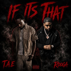If Its That (feat. T.A.E)