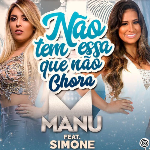 Manu Simone Nao Tem Essa Que Nao Chora