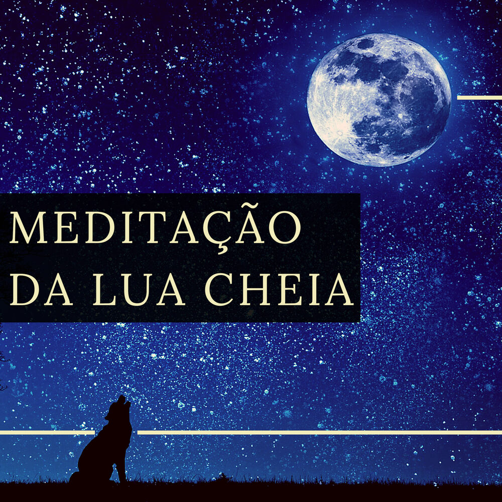 Picture of Meditação da Lua Cheia: Canções Xamânicas, Instrumental Acalmador, Hinos Para Aliviar a Tua Alma