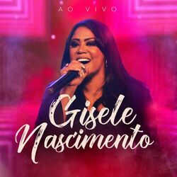 Cover of Gisele Nascimento (Ao Vivo)