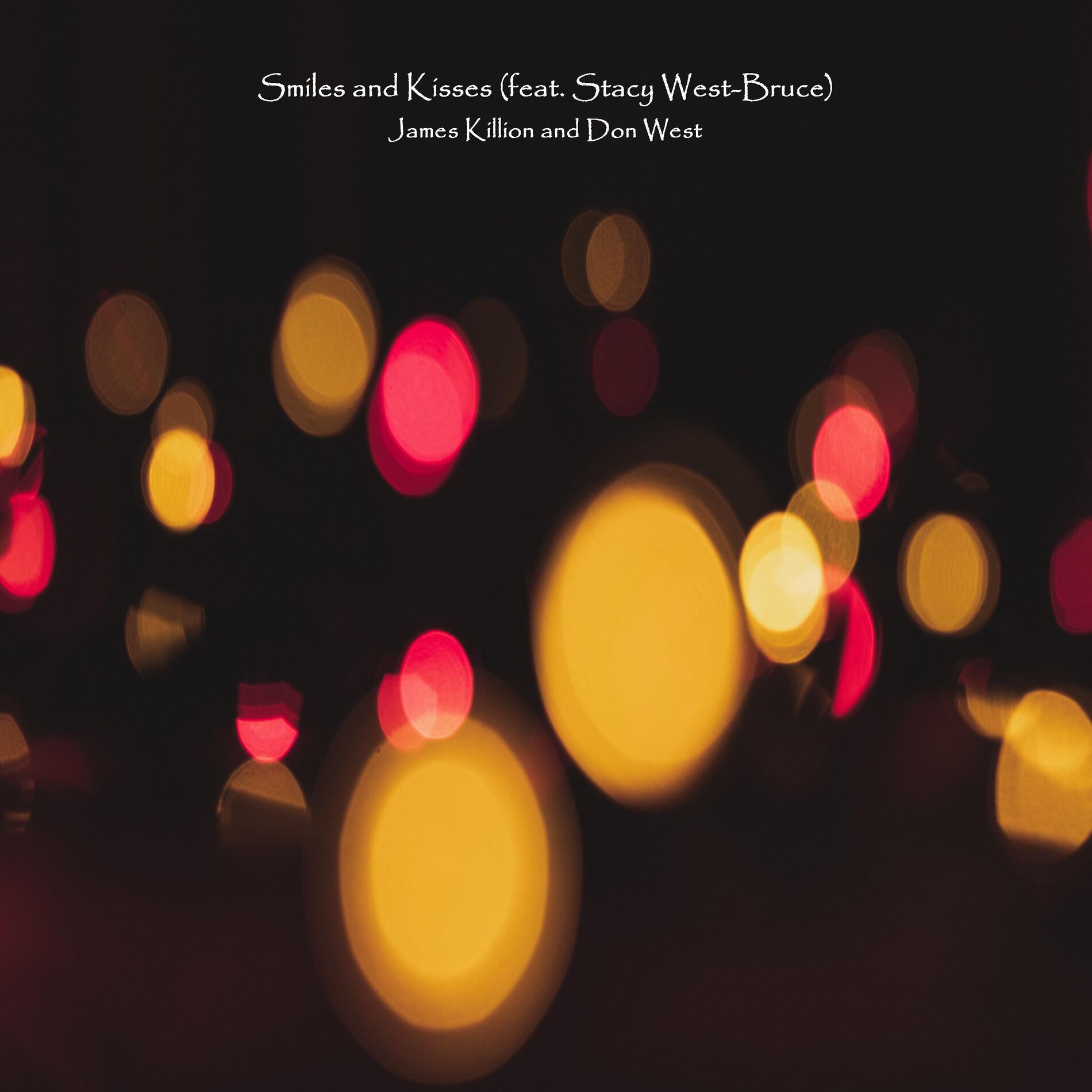 Album cover of Smiles and Kisses (feat. Stacy West-Bruce)