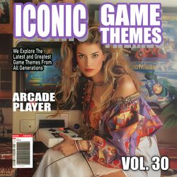 Cover of Iconic Game Themes, Vol. 30