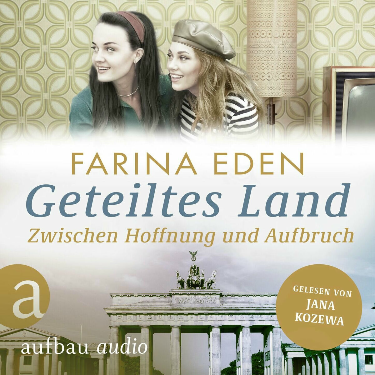 Album cover of Kapitel 1 - Geteiltes Land - Zwischen Hoffnung und Aufbruch - Roman einer deutschen Familie - Die DDR-Saga, Band 3