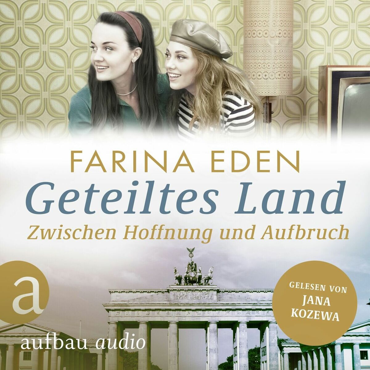 Album cover of Geteiltes Land - Zwischen Hoffnung und Aufbruch - Roman einer deutschen Familie - Die DDR-Saga, Band 3 (Ungekürzt)