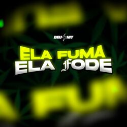 Cover of Ela Fuma Ela Fode