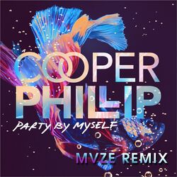 Cover of Party By Myself (MVZE Remix)