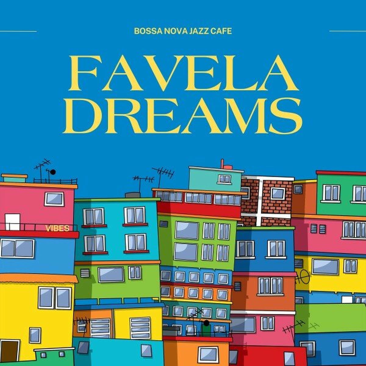 Album cover of Favela Dreams: Best of Bossa Nova