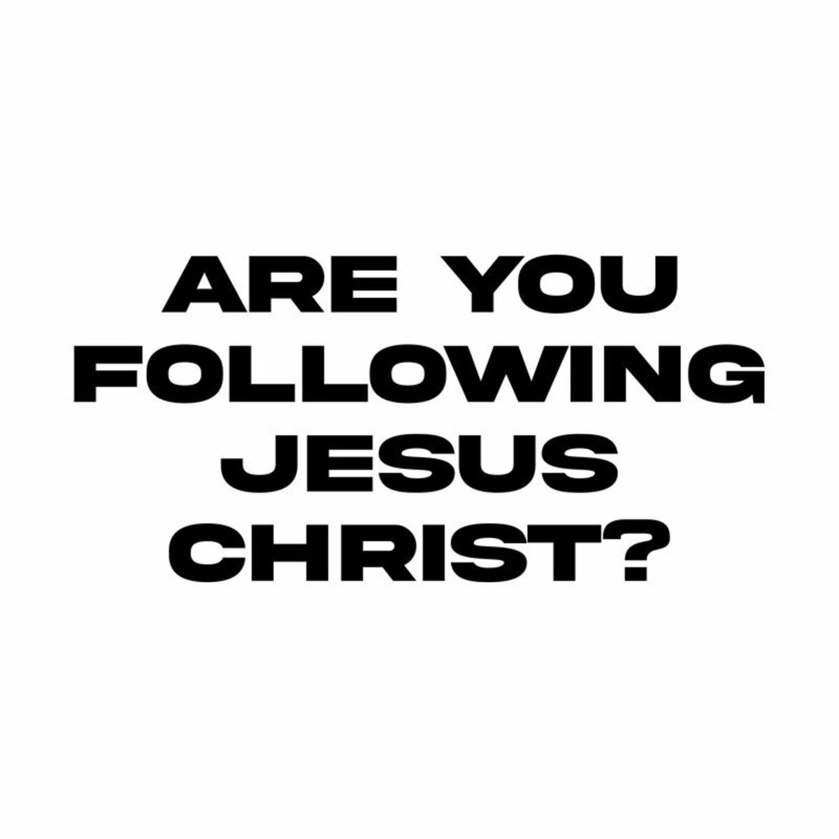 Album cover of ARE YOU FOLLOWING JESUS CHRIST?