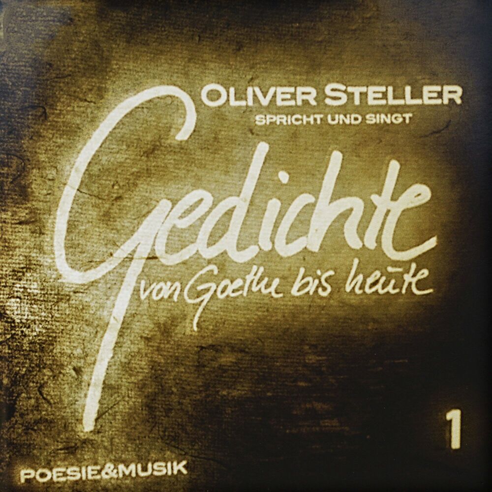Picture of Oliver Steller spricht und singt Gedichte von Goethe bis heute