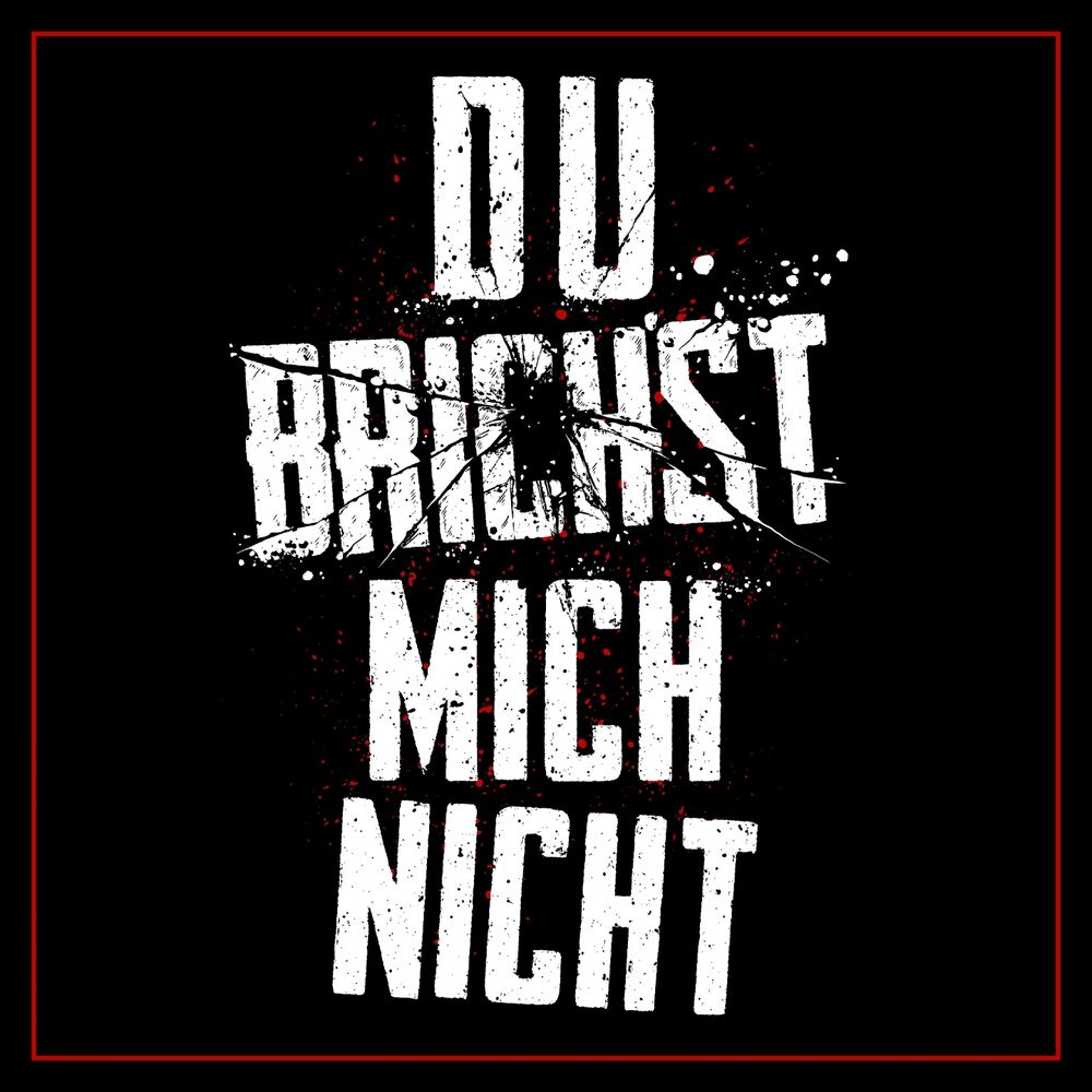 Picture of Du brichst mich nicht