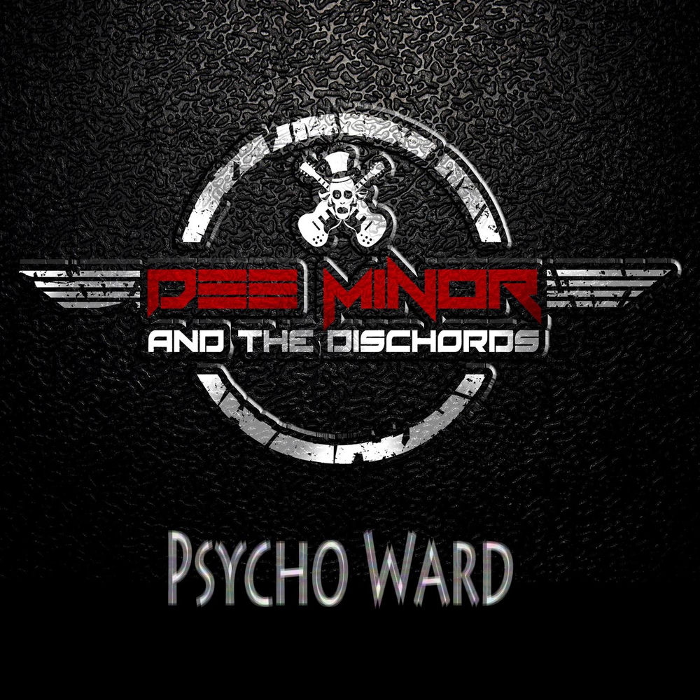 Album artwork for Psycho Ward by DEE MINOR & THE DISCHORDS