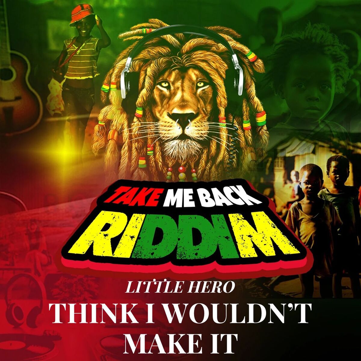 Album cover of Think I Wouldn't Make It (Take Me Back Riddim)