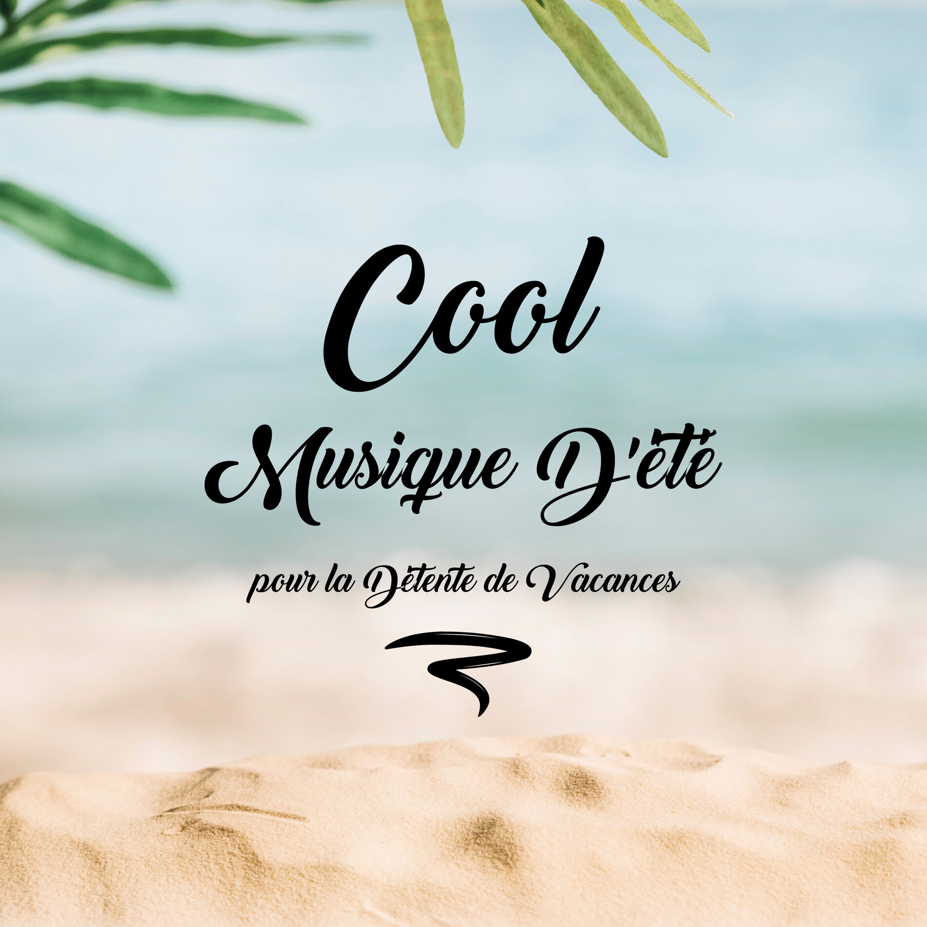 Album cover of Cool Musique D'été pour la Détente de Vacances – 2019 Chillout Musique Relaxante, Vacances Tropicales, Lounge, Belle Plage